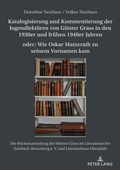 Cover: Katalogisierung und Kommentierung der Jugendlekt&uuml;ren von G&uuml;nter Grass in den 1930er und fr&uuml;hen 1940er Jahren oder: Wie Oskar Matzerath zu seinem Vornamen kam - Peter Lang Verlag