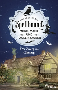 Abbildung von: Spellbound - Der Zwerg im Glassarg - beTHRILLED
