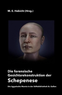 Abbildung von: Die forensische Gesichtsrekonstruktion der Schepenese - epubli