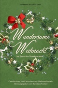 Cover: Wundersame Weihnacht - Im Bann des Nussknackers: Geschichten und M&auml;rchen zur Weihnachtszeit - epubli