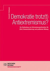 Abbildung von: Demokratie trotz(t) Antiextremismus? - Wochenschau Verlag