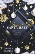 Cover: Sweet Santa Baby - (K)eine Nanny f&uuml;r den Rockstar - Tolino Media