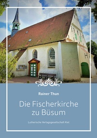 Abbildung von: Die Fischerkirche zu Büsum - Lutherische V.-G.