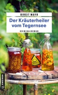 Cover: Der Kr&auml;uterheiler vom Tegernsee - Gmeiner-Verlag
