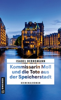 Abbildung von: Kommissarin Moll und die Tote aus der Speicherstadt - Gmeiner-Verlag
