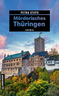 Abbildung von: Mörderisches Thüringen - Gmeiner-Verlag