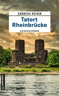 Cover: Tatort Rheinbr&uuml;cke - Gmeiner-Verlag