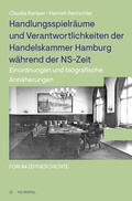 Cover: Handlungsspielr&auml;ume und Verantwortlichkeiten der Handelskammer Hamburg w&auml;hrend der NS-Zeit - Metropol-Verlag
