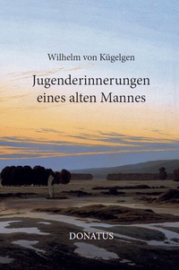 Abbildung von: Jugenderinnerungen eines alten Mannes - Donatus Verlag