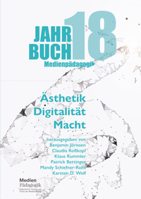 Abbildung von: Jahrbuch Medienpädagogik 18: Ästhetik - Digitalität - Macht - OAPublishing Collective