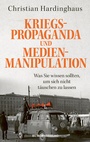 Cover: Kriegspropaganda und Medienmanipulation - Europa Verlage