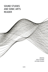 Enlarge image Cover: Sound Studies and Sonic Arts Reader - Wolke Verlag