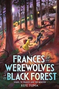 Cover: Frances And The Werewolves Of The Black Forest - HarperCollins