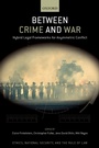 Cover: Between Crime and War - OUP eBook