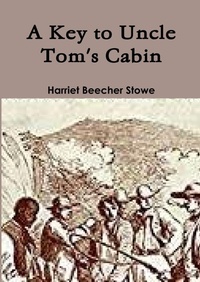 Abbildung von: A Key to Uncle Tom's Cabin - Lulu.com
