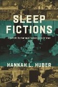 Cover: Sleep Fictions - University of Illinois Press