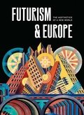 Cover: Futurism & Europe - Yale University Press