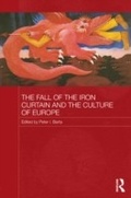Cover: The Fall of the Iron Curtain and the Culture of Europe - Routledge