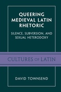 Cover: Queering Medieval Latin Rhetoric - Cambridge University Press