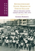 Bild: Revolutionary State-Making in Dar es Salaam - Cambridge University Press
