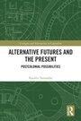 Cover: Alternative Futures and the Present - Routledge