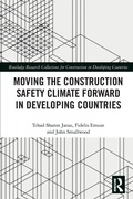 Cover: Moving the Construction Safety Climate Forward in Developing Countries - Routledge