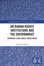 Cover: UN Human Rights Institutions and the Environment - Routledge