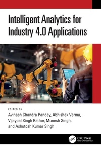 Enlarge image Cover: Intelligent Analytics for Industry 4.0 Applications - CRC Press