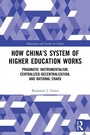 Cover: How China's System of Higher Education Works - Routledge