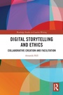 Cover: Digital Storytelling and Ethics - Routledge