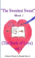 Cover: The Sweetest Sweet (Book of Love) Vol. 1 Book 1 - Lulu.com