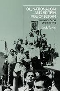 Cover: Oil, Nationalism and British Policy in Iran - Bloomsbury Academic