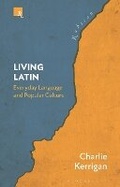 Cover: Living Latin - Bloomsbury Academic