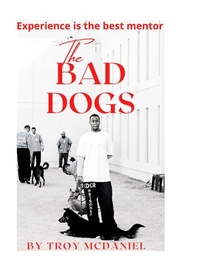 Enlarge image Cover: The Bad Dogs - Lulu.com