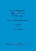 Cover: Later Prehistory from the Trent to the Tyne, Part ii - British Archaeological Reports Oxford Ltd