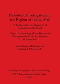Cover: Prehistoric Investigations in the Region of Jenne, Mali, Part i - British Archaeological Reports Oxford Ltd
