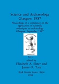 Cover: Science and Archaeology, Glasgow 1987, Part i - British Archaeological Reports Oxford Ltd