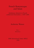 Cover: French Romanesque and Islam, Part ii - British Archaeological Reports Oxford Ltd