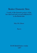Cover: Beaker Domestic Sites, Part ii - British Archaeological Reports Oxford Ltd