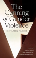 Cover: The Cunning of Gender Violence - Duke University Press