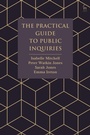 Cover: The Practical Guide to Public Inquiries - Hart Publishing