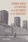 Cover: German-Jewish Life Writing in the Aftermath of the Holocaust - Camden House Inc