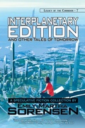 Cover: Interplanetary Edition and Other Tales of Tomorrow (Legacy of the Corridor, #7) - Hemelein Publications