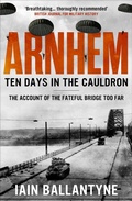 Cover: Arnhem: Ten Days in the Cauldron - Canelo History