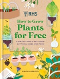 Cover: RHS How to Grow Plants for Free - MITCHELL BEAZLEY