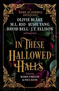 Cover: In These Hallowed Halls: A Dark Academic anthology - Titan Books