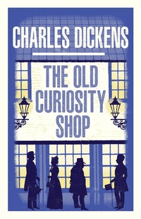 Abbildung von: The Old Curiosity Shop - Alma Classics