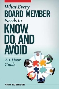Enlarge image Cover: What Every Board Member Needs to Know, Do, and Avoid - Emerson & Church