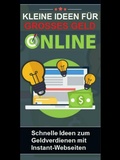 Cover: Kleine Ideen f&uuml;r gro&szlig;es Geld online - neobooks