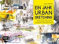 Abbildung von: Ein Jahr Urban Sketching - Edition Michael Fischer / EMF Verlag